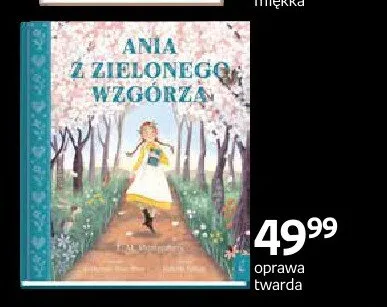 Książka Ania z Zielonego Wzgórza oprawa twarda promocja w Dzień Dziecka