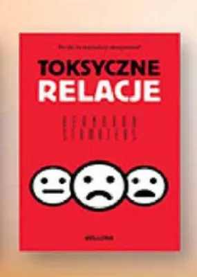 Książka Toksyczne relacje Bernardo Stamateas promocja w Biedronka