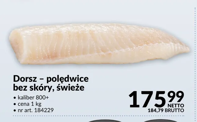 Dorsz polędwice bez skóry świeże promocja w Makro