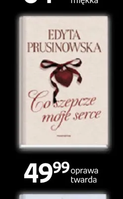 Książka Co szepcze moje serce Edyta Prusinowska oprawa twarda Moondrive promocja w Empik