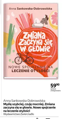 Książka Myślę szybciej, czuję mocniej. Zmiana zaczyna się w głowie. Nowe spojrzenie na leczenie otyłości Anna Sankowska-Dobrowolska oprawa zintegrowana promocja w Empik