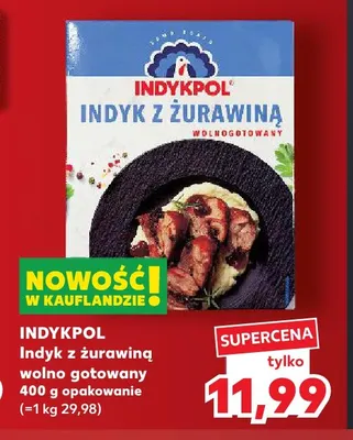 Indyk z żurawiną wolno gotowany Indykpol promocja w Kaufland