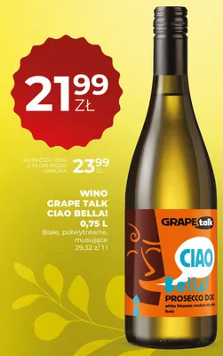 Wino Grape Talk Ciao Bella! białe półwytrawne musujące włoskie Prosecco DOC promocja w Duży Ben