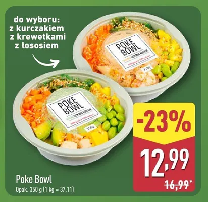 Poke Bowl do wyboru: z kurczakiem, z krewetkami, z łososiem promocja w Aldi