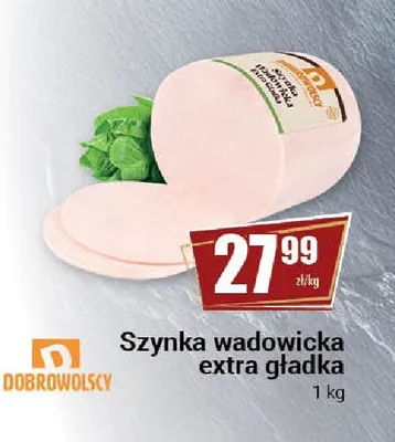 Szynka wadowicka extra gładka Dobrowolscy promocja w Premium Nasz Sklep