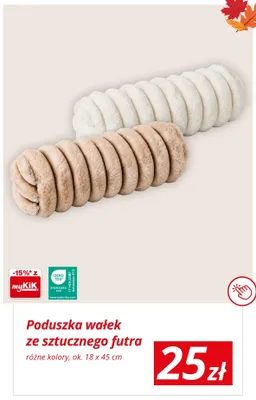 Poduszka wałek ze sztucznego futra 18x45 cm promocja w KiK
