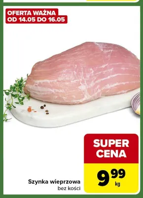 Szynka wieprzowa bez kości promocja w Carrefour Express