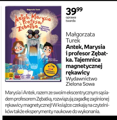 Książka Antek, Marysia i profesor Zębatka. Tajemnica magnetycznej rękawicy promocja w Empik