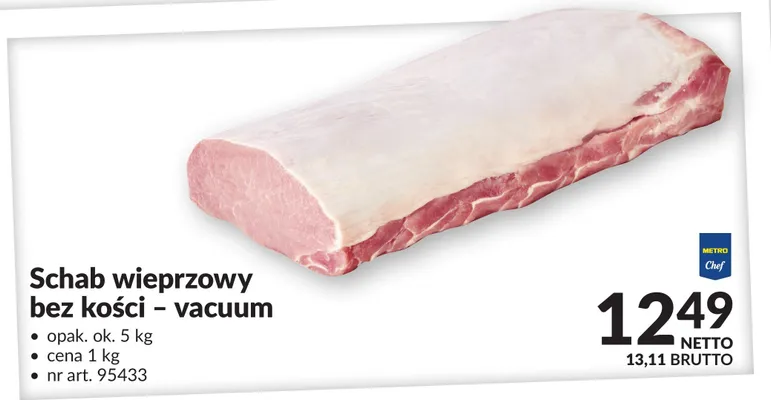 Schab wieprzowy bez kości - vacuum promocja w Makro