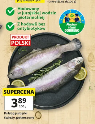 Pstrąg jurajski świeży patroszony Auchan Pewni Dobrego promocja w Auchan