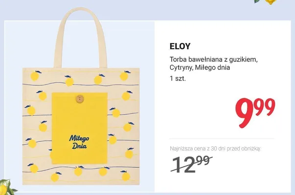 Torba bawełniana z guzikiem Eloy Cytryny Miłego dnia promocja w Rossmann