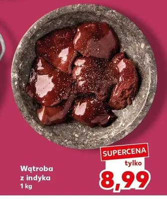 Wątroba z indyka promocja w Kaufland