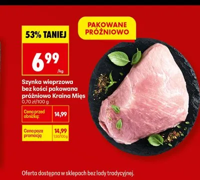 Szynka wieprzowa bez kości pakowana próżniowo Kraina Mięs promocja w Biedronka