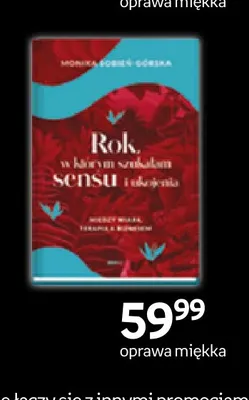 Książka Rok w którym szukałam sensu i ukojenia Monika Sobień-Górska promocja w Empik