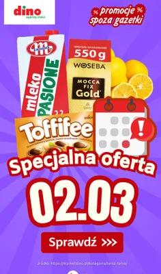 Specjalna oferta na 02.03.2026 - promocje spoza gazetki, strona 0 promocja w Dino