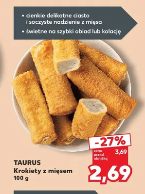 Krokiety z mięsem Taurus promocja w Kaufland