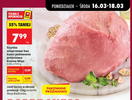 Szynka wieprzowa bez kości pakowana próżniowo promocja w Biedronka