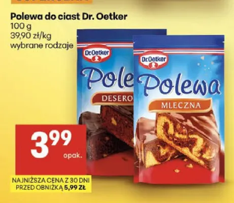 Polewa deserowa Dr. Oetker promocja w Delikatesy Centrum