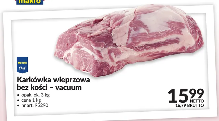 Karkówka wieprzowa bez kości vacuum METRO Chef promocja w Makro