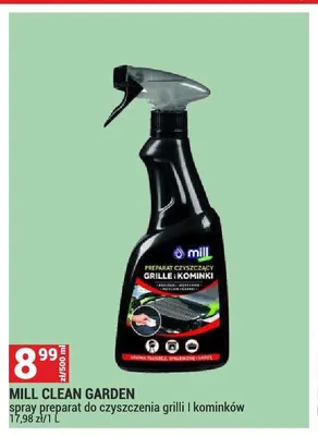 Spray preparat do czyszczenia grilli i kominków Mill Clean Garden promocja w Merkury Market