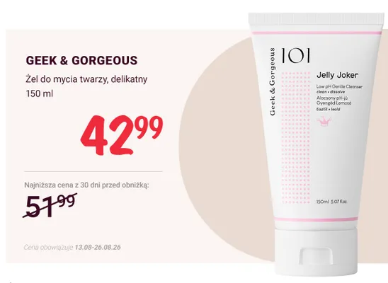 Żel do mycia twarzy Geek & Gorgeous Jelly Joker delikatny promocja w Rossmann