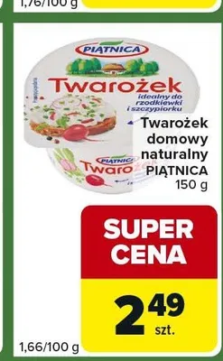 Twarożek domowy naturalny PIĄTNICA 150g promocja w Carrefour Express