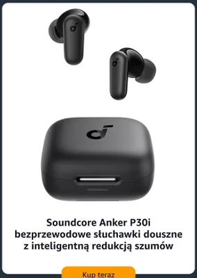 Słuchawki bezprzewodowe douszne Soundcore Anker P30i z inteligentną redukcją szumów promocja w Amazon