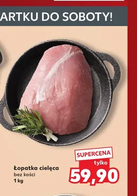 Łopatka cielęca bez kości promocja w Kaufland