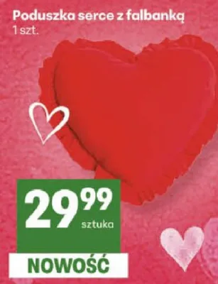 Poduszka serce z falbanką promocja w Delikatesy Centrum
