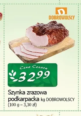 Szynka zrazowa podkarpacka Dobrowolscy promocja w CEZAR Delikatesy