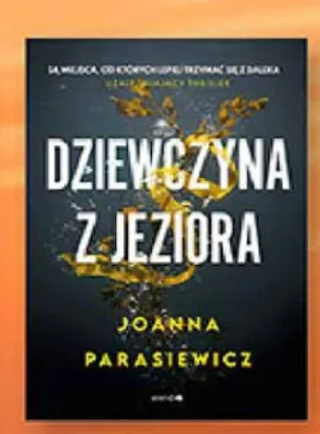 Książka Dziewczyna z jeziora Joanna Parasiewicz promocja w Biedronka