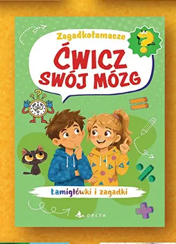 Książka Ćwicz swój mózg Zagadkołamacze Łamigłówki i zagadki Delta promocja w Biedronka