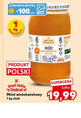 Miód wielokwiatowy nektarowy Stąd takie Dobre! promocja w Kaufland