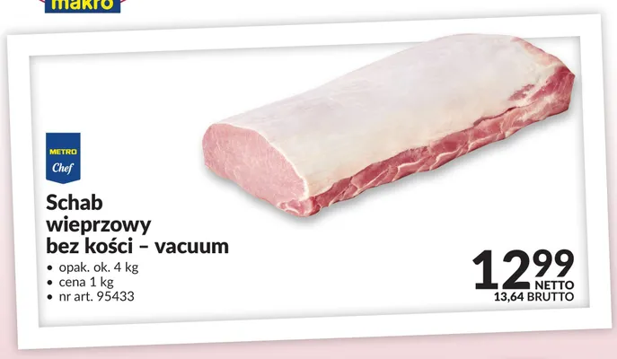Schab wieprzowy bez kości - vacuum METRO Chef promocja w Makro