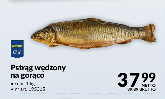 Pstrąg wędzony na gorąco Metro Chef promocja w Makro