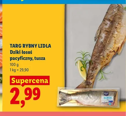 Dziki łosoś pacyficzny tusza Targ Rybny Lidla promocja w Lidl