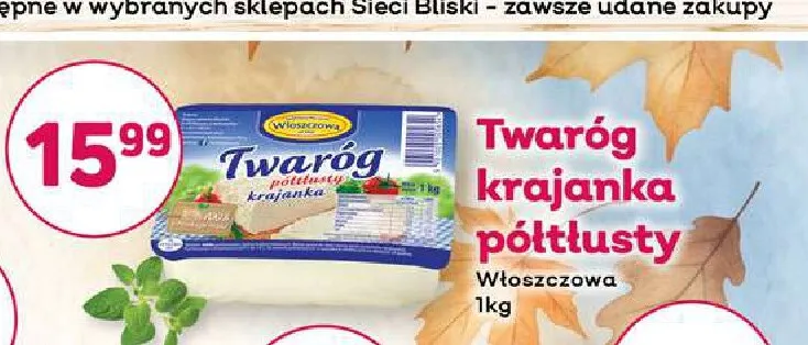 Twaróg krajanka półtłusty Włoszczowa promocja w Bliski