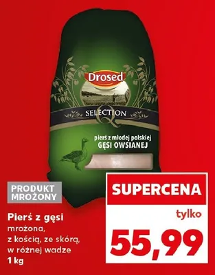 Pierś z gęsi Drosed Selection mrożona z kością ze skórą w różnej wadze promocja w Kaufland