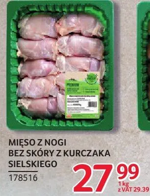 Mięso z nogi bez skóry z kurczaka sielskiego Sielski promocja w Selgros