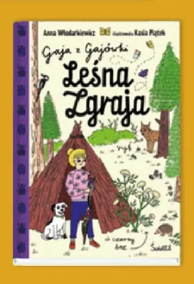 Książka Leśna zgraja Gaja z Gajówki Anna Włodarkiewicz promocja w Empik