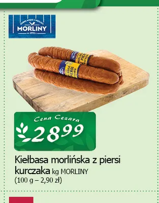 Kiełbasa morlińska z piersi kurczaka Morliny promocja w CEZAR Delikatesy