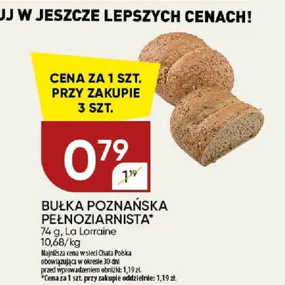 Bułka Poznańska pełnoziarnista La Lorraine promocja w Chata Polska