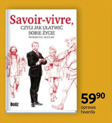 Książka Savoir-vivre, czyli jak ułatwić sobie życie Bosz promocja w Empik