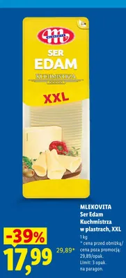 Ser Edam Kuchmistrza w plastrach XXL Mlekovita promocja w Lidl