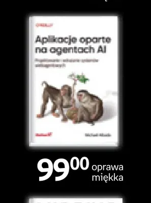 Książka Aplikacje oparte na agentach AI promocja w Empik