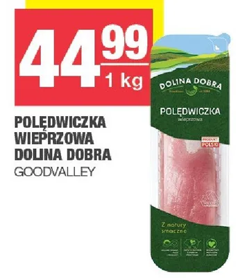 Polędwiczka wieprzowa Dolina Dobra promocja w SPAR