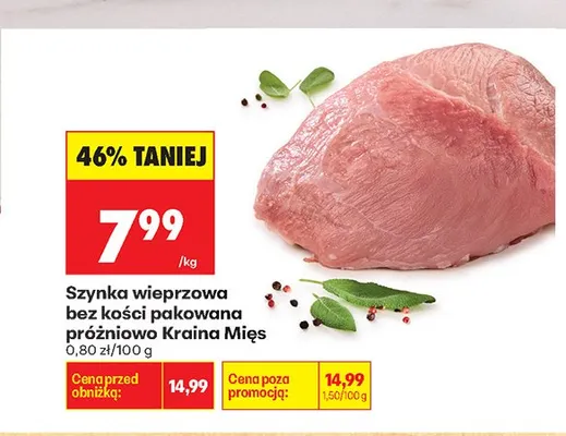 Szynka wieprzowa bez kości pakowana próżniowo Kraina Mięs promocja w Biedronka