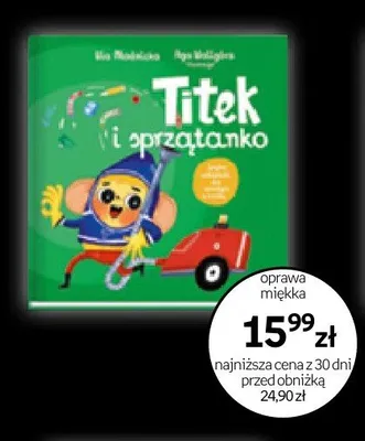Książka dla dzieci Titek i sprzątanko Ilona Adamska Aga Wolańska promocja w Empik