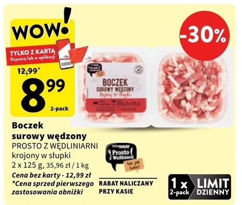 Boczek surowy wędzony PROSTO Z WĘDZLIARNI krojony w słupki 2 x 125 g promocja w Intermarche