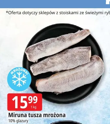 Miruna tusza mrożona 10% glazury promocja w Leclerc